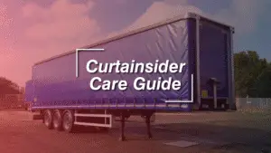 Curtainsider Care Guide