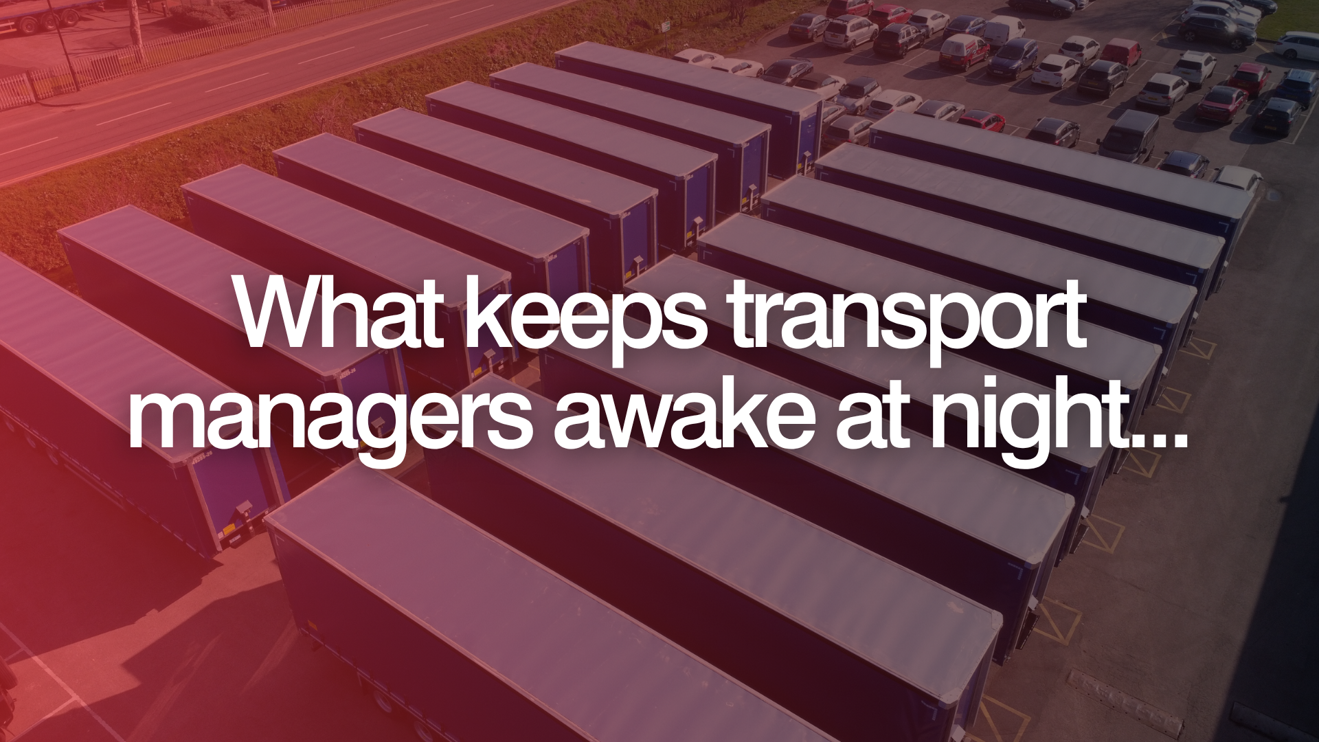 What keeps transport managers awake at night