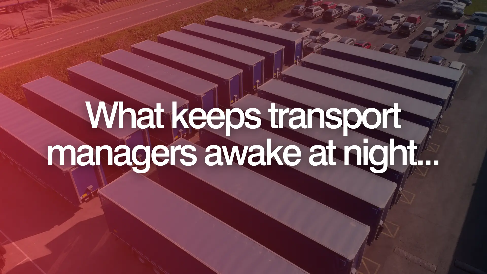 What keeps transport managers awake at night