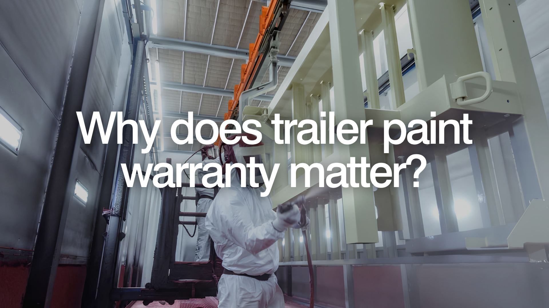 Why does trailer paint warranty matter?