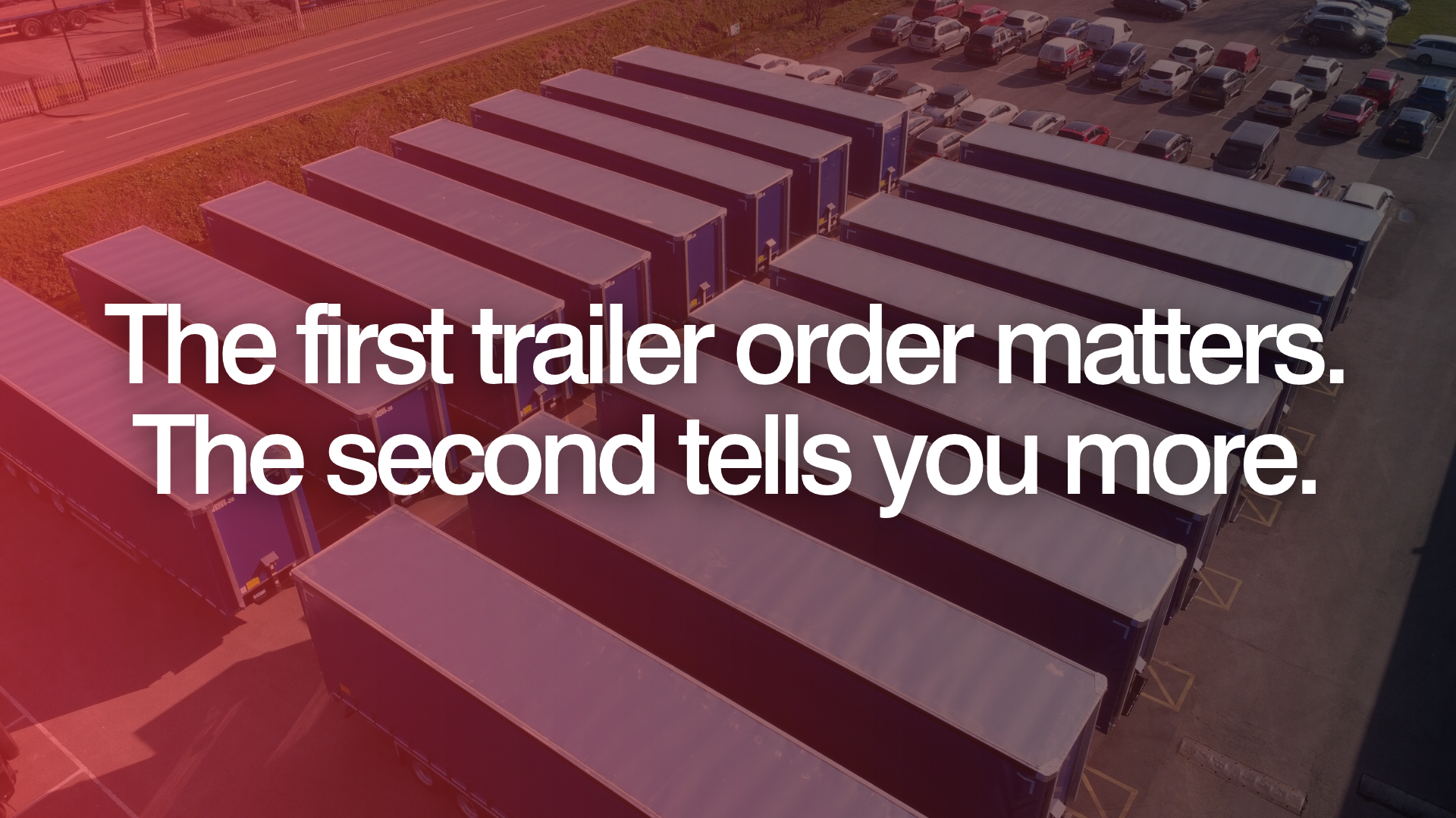 The first trailer order matters. The second tells you more.