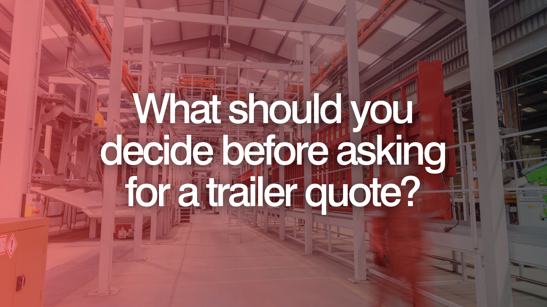 What should you decide before asking for a trailer quote?